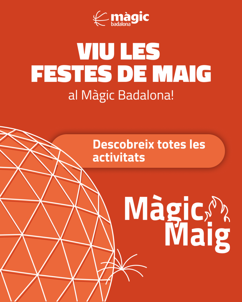 AVANÇA’T A LES FESTES DE BADALONA AMB EL MÀGIC MAIG