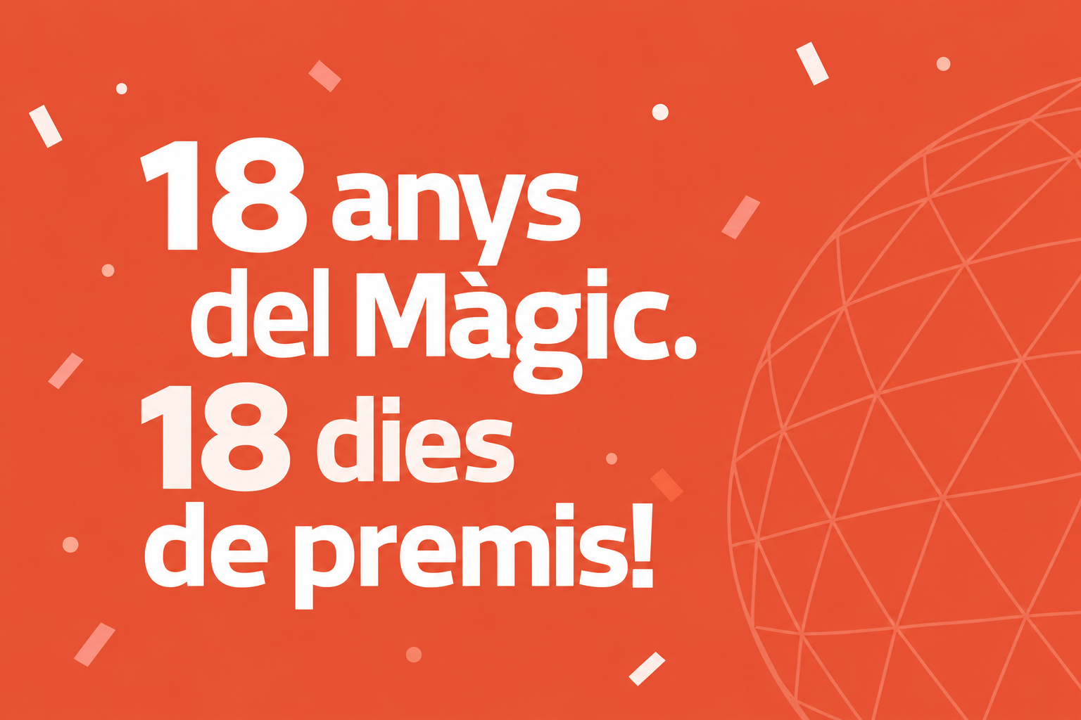 🎁 18 anys de Màgic Badalona, 18 dies plens de premis!
